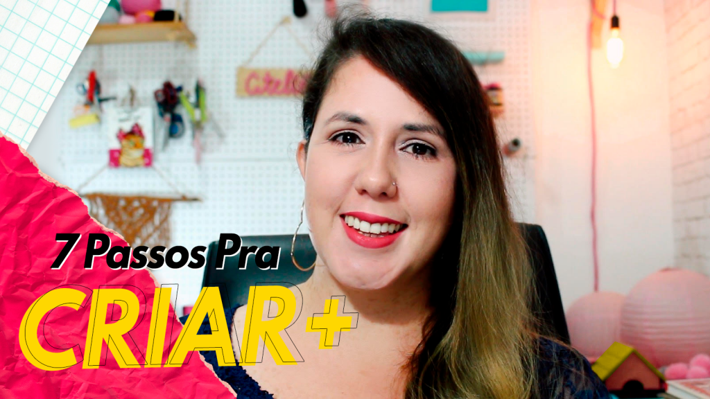 Criative-se - 7 passos para criar mais em sua vida - Paty Pegorin