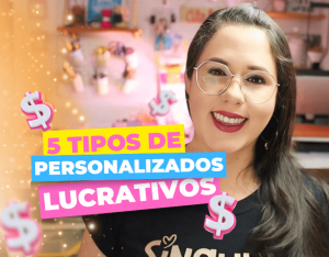 5 tipos de PRODUTOS PERSONALIZADOS mais LUCRATIVOS