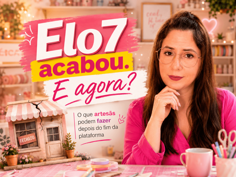 O Elo7 acabou. E agora?
